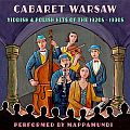 Cabaret Warsaw: Yiddish theater songs from Warsaw Poland songs in Polish and Yiddish from the Jazz Age