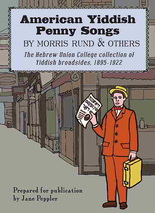 Songbook: American Yiddish Penny Songs by Morris Rund and others