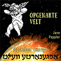 Opgenarte velt More Yiddish Penny Songs